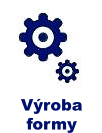Výroba formy